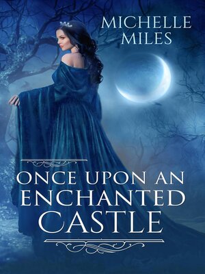 cover image of Once Upon an Enchanted Castle